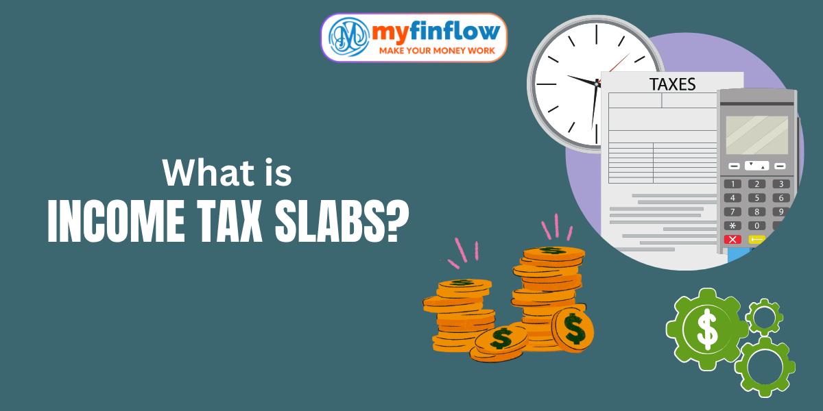 Understanding Income Tax Slabs for FY 2024-25: New vs Old Regime